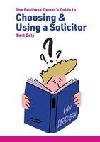 The Business Owner's Guide to Choosing & Using a Solicitor 1781196605 Book Cover