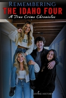 Remembering the Idaho Four: A True Crime Chronicles B0FHL1M3VT Book Cover