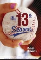 My Thirteenth Season 0312602421 Book Cover