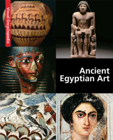 Ancient Egyptian Art: A Visual Encyclopedia 9774163230 Book Cover
