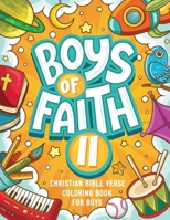 Boys of Faith II: Christian Bible Verse Coloring Book For Boys B0CKVJ7WMH Book Cover