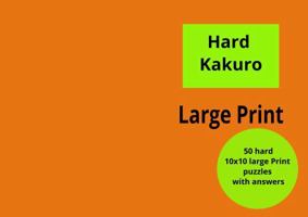 Hard Kakuro: Large Print 10x10 (Great America Activity Book) 1972072110 Book Cover