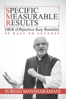 Specific Measurable Results: Objective Key Results -90 Days to Success B0974VF8LY Book Cover