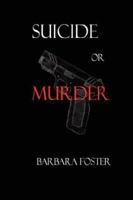 Suicide or Murder 0979398150 Book Cover