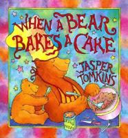 When a Bear Bakes a Cake 0881380822 Book Cover