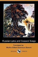 Russian Lyrics and Cossack Songs 1409916286 Book Cover