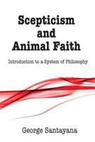 Scepticism and Animal Faith 0486202364 Book Cover
