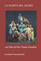 La Nudit? Del Sacro Nei Film Di Pier Paolo Pasolini : Saggio Di Estetica Cinematografica 1097467090 Book Cover