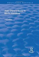 John Clare's Guide to Media Handling 1138726044 Book Cover