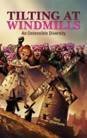 Tilting at Windmills: An Ostensible Diversity B0GTRV1JTF Book Cover