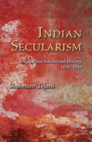 Indian Secularism: A Social and Intellectual History, 1890-1950 0253220440 Book Cover