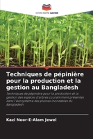 Techniques de pépinière pour la production et la gestion au Bangladesh (French Edition) 6202397683 Book Cover