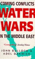 Water Wars: Coming Conflicts in the Middle East 0575055332 Book Cover