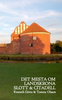 Det mesta om Landskrona Slott & Citadell 9180077307 Book Cover