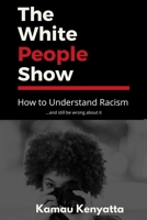 The White People Show 0965065375 Book Cover
