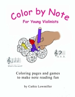 Color by Note for Young Violinists: Coloring Pages and Games to make note reading fun 1096909944 Book Cover