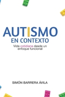 Autismo En Contexto: Vida Cotidiana Desde Un Enfoque Funcional (Spanish Edition) B0H6NKV1S2 Book Cover