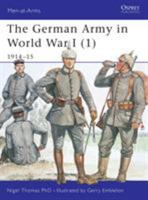 The German Army in World War I (1) 1914-15 (Men-at-arms) 1841765651 Book Cover