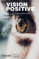 Vision positive (French Edition) 2414432896 Book Cover