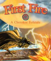 First Fire: A Cherokee Folktale 1628552166 Book Cover