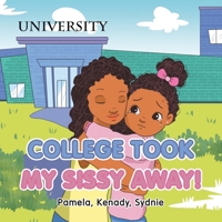 College Took My Sissy Away! 1664164456 Book Cover