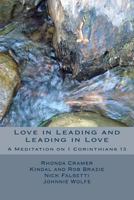 Love in Leading and Leading in Love: A Meditation on 1 Corinthians 13 153933516X Book Cover