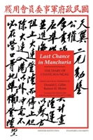 Last Chance in Manchuria: The Diary of Chang Kia-Ngau (Hoover Institution Press Publication) 0817987916 Book Cover