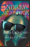 John Calleghan & The PSI Pirates 1393430996 Book Cover