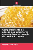 Comportamento de adoção dos apicultores em relação à tecnologia de produção de mel 6209324088 Book Cover