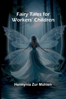 Fairy Tales for Workers' Children 9369057056 Book Cover