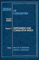 Supplement and Cumulative Index, Volume 10, Physical Methods of Chemistry, 2nd Edition 0471570869 Book Cover