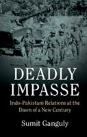 Deadly Impasse: Indo-Pakistani Relations at the Dawn of a New Century 0521125685 Book Cover