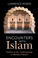Encounters with Islam: Studies in the Anthropology of Muslim Cultures 1009388983 Book Cover