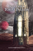 Echi della Torre Pallida (Italian Edition) B0FRSKTMKH Book Cover