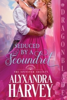 Seduced by a Scoundrel 1967169438 Book Cover