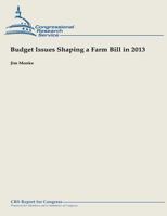 Budget Issues Shaping a Farm Bill in 2013 1490944613 Book Cover