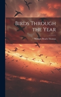 Birds Through the Year 1021128481 Book Cover