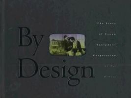 By Design: The Story of Crown Equipment Corporation 1882203151 Book Cover
