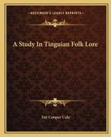 A study of Tinguian folk-lore 1502783207 Book Cover