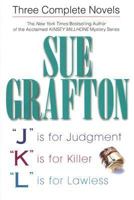 Sue Grafton: Three Complete Novels; J, K, & L: J is for Judgment; K is for Killer; L is for Lawless 0517230755 Book Cover