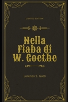Nella Fiaba di W. Goethe (Italian Edition) B0DSSG68NB Book Cover
