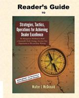 Reader's Guide to Strategies, Tactics, Operations for Achieving Dealer Excellenc 1986271668 Book Cover
