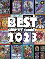 BEST Color By Number 2023: 50+ Color By Number Coloring Designs from 2023 for Adults Relaxation B0CNK5NBVP Book Cover