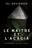 Le Maître et l'Acacia (French Edition) B0GZW2RHP7 Book Cover