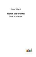French and Oriental Love in a Harem 1421896613 Book Cover