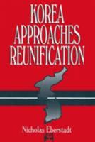Korea Approaches Reunification 1563245574 Book Cover