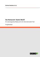 Das Restaurant 'Gastro World': Ein extravagantes Restaurant mit internationalem Flair 364079138X Book Cover