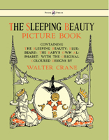 The Sleeping Beauty Picture Book; Containing the Sleeping Beauty, Bluebeard, the Baby's Own Alphabet - Primary Source Edition 9352971906 Book Cover