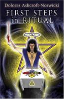 First Steps in Ritual: Magical Techniques for Experiencing the Inner Worlds 1870450604 Book Cover