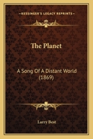 The Planet: A Song Of A Distant World 1167195612 Book Cover